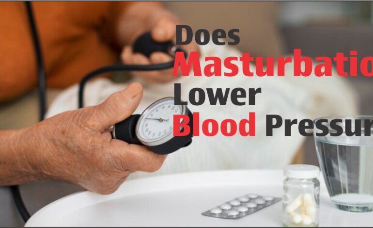 Does Masturbation Lower Blood Pressure